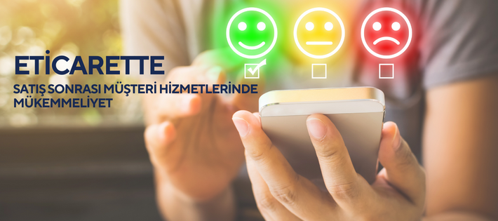 e-ticarette satış sonrası müşteri hizmetleri: mükemmeliyet